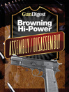 Gun Digest Hi-Power Assembly/Disassembly Instructions (eBook)